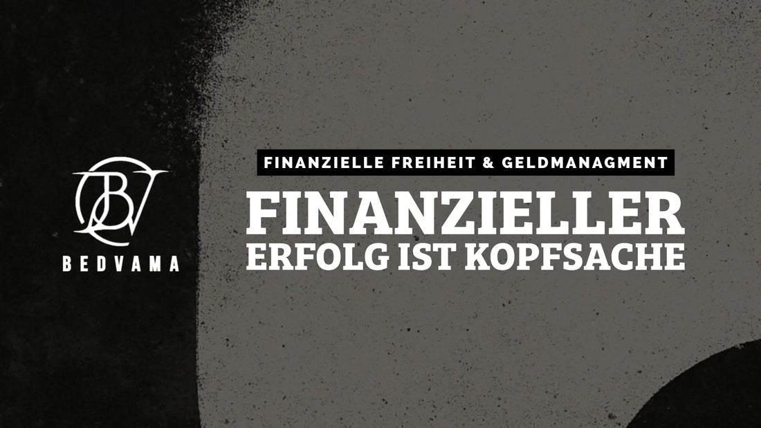 Finanzieller Erfolg ist Kopfsache